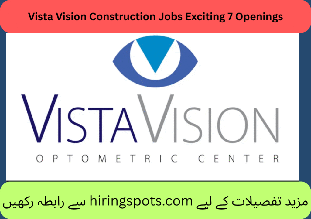 Vista Vision Construction Jobs Exciting 7 Openings