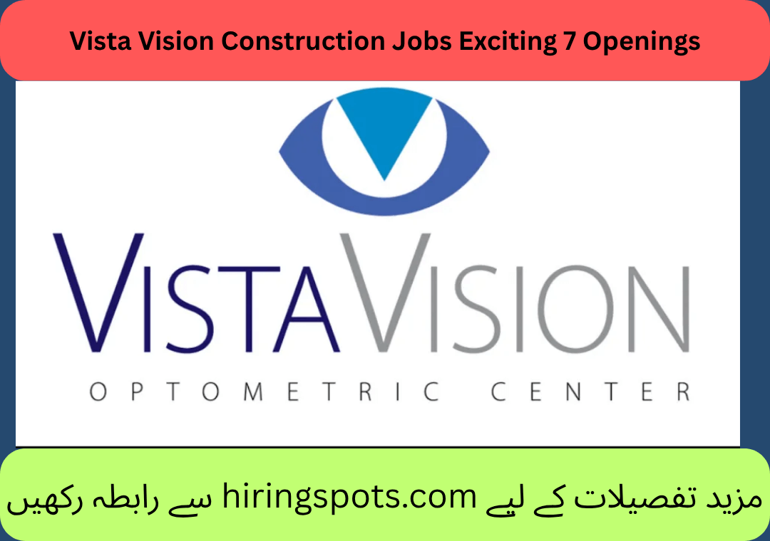 Vista Vision Construction Jobs Exciting 7 Openings