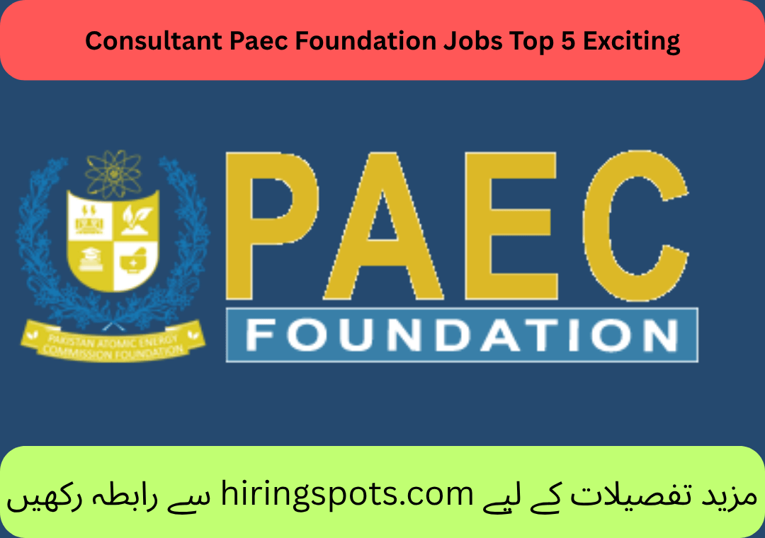Consultant Paec Foundation Jobs Top 5 Exciting