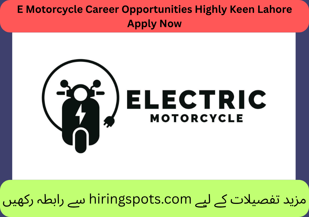 E Motorcycle Career Opportunities Highly Keen Lahore Apply Now